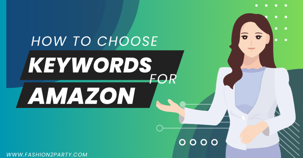 Keywords for Amazon How to Choose the Right Search Terms for Your Products
